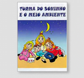 Cartilha Ambiental, A TURMA DO SONINHO