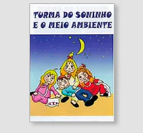 Cartilha Ambiental, A TURMA DO SONINHO